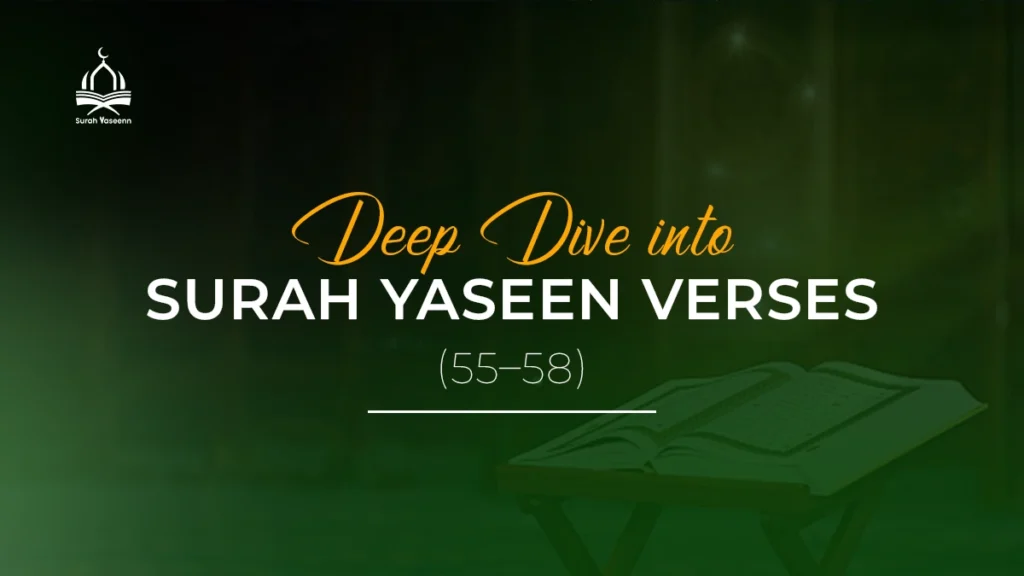 Deep-Dive-into-Surah-Yaseen-Verses-55–58